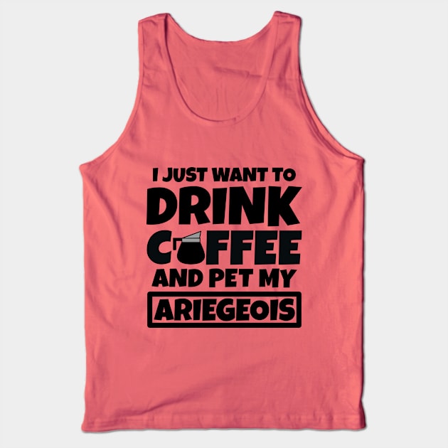 I just want to drink coffee and pet my Ariegeois Tank Top by colorsplash